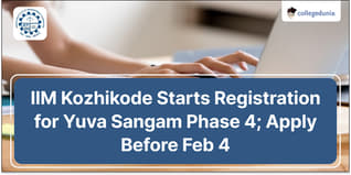 IIM Kozhikode Starts Registration for Yuva Sangam Phase 4; Apply Before Feb 4